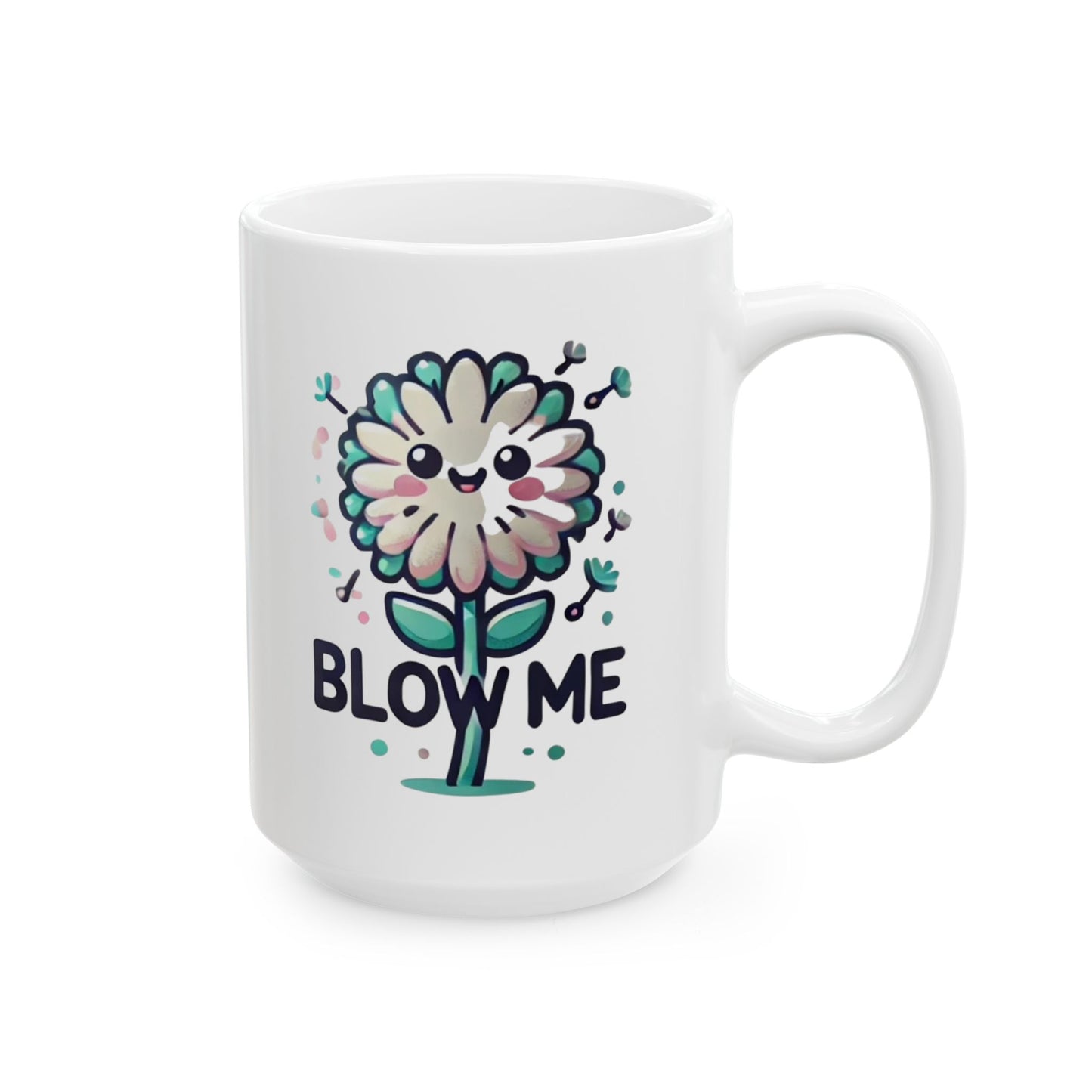 Blow me Dandelion Blooming Love Ceramic Mug - Perfect Gift for Coffee Lovers, birthday, funny, humor cup