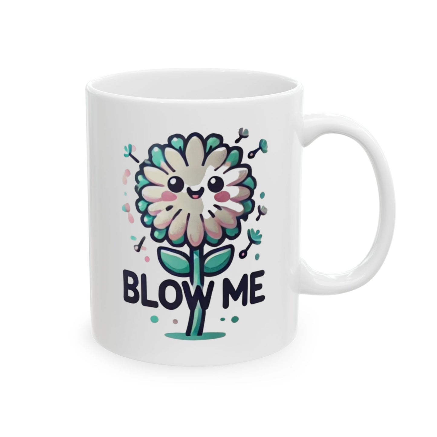 Blow me Dandelion Blooming Love Ceramic Mug - Perfect Gift for Coffee Lovers, birthday, funny, humor cup