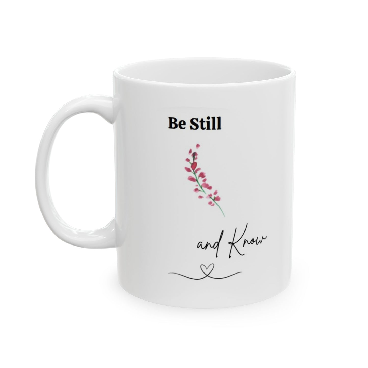 "Be Still and Know" Christian Mug