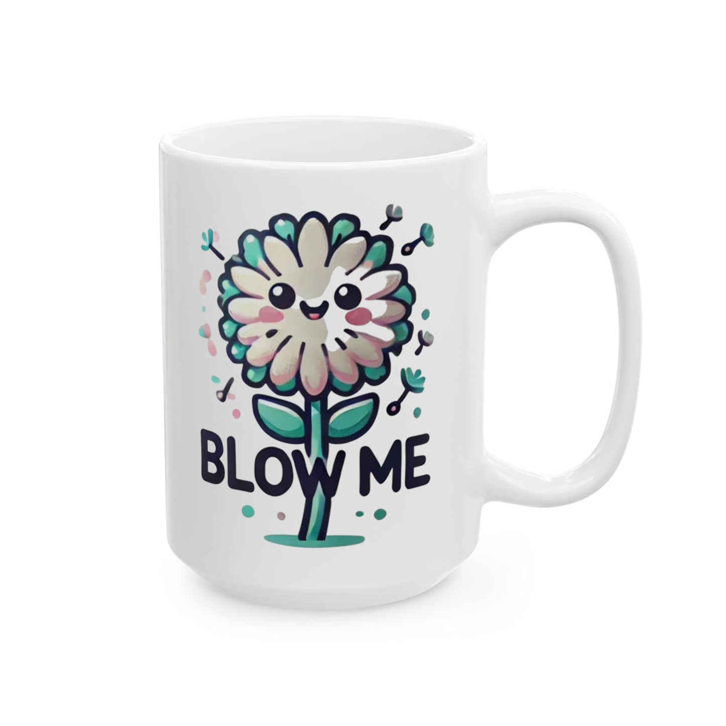 Blow me Dandelion Blooming Love Ceramic Mug - Perfect Gift for Coffee Lovers, birthday, funny, humor cup