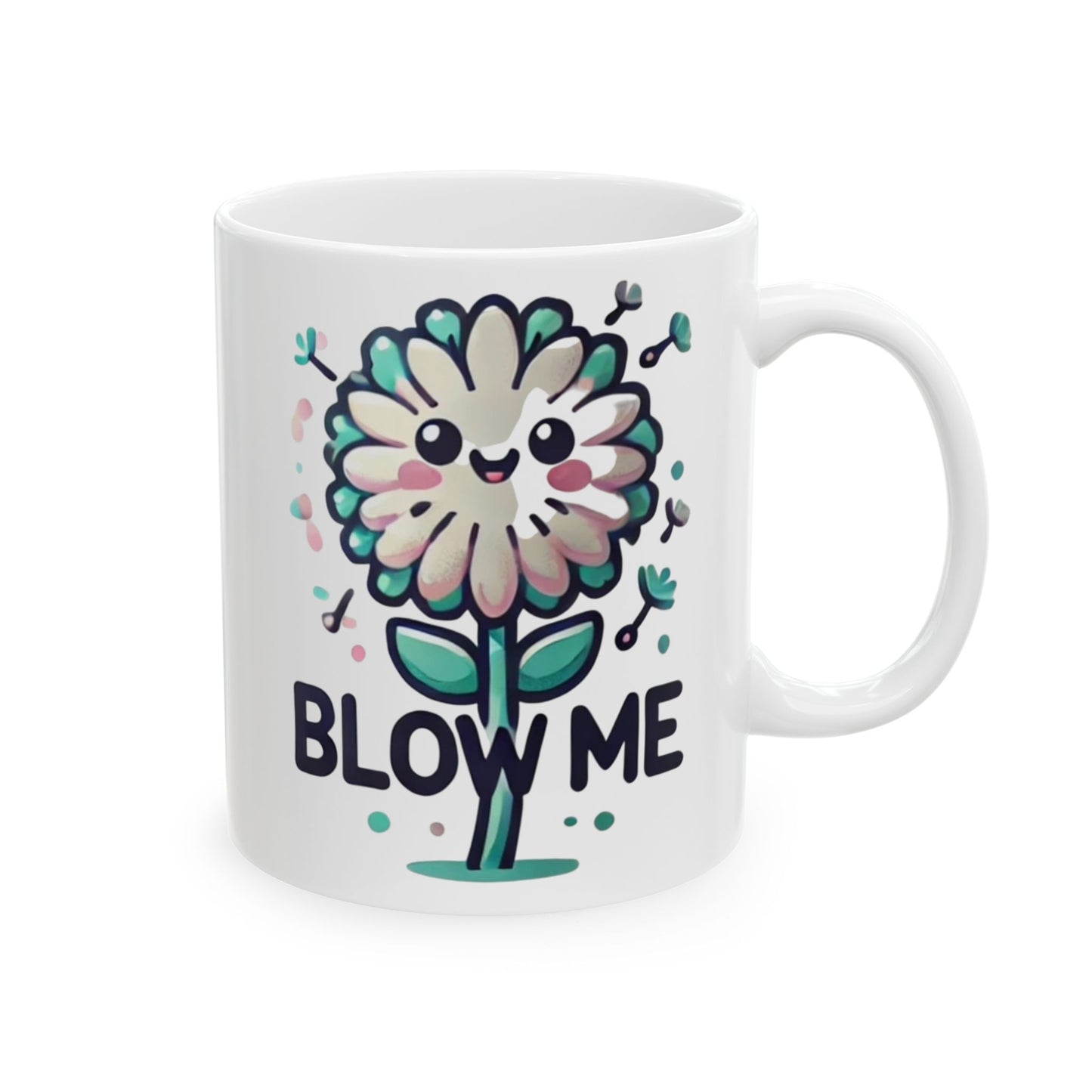 Blow me Dandelion Blooming Love Ceramic Mug - Perfect Gift for Coffee Lovers, birthday, funny, humor cup
