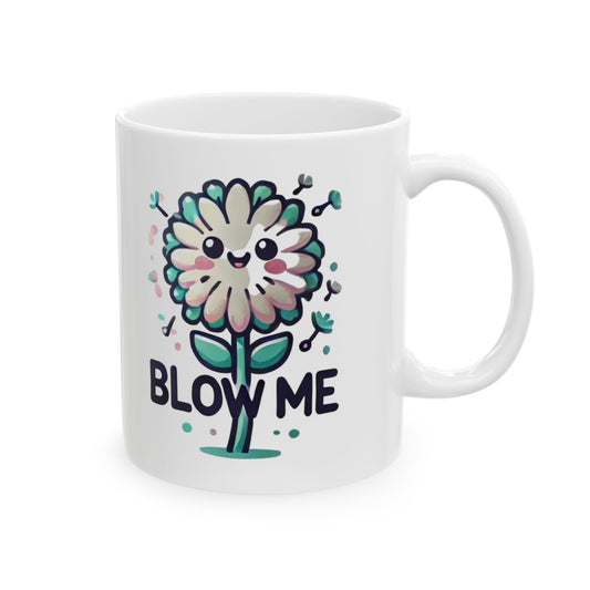 "Blow Me" Cutesy Mug