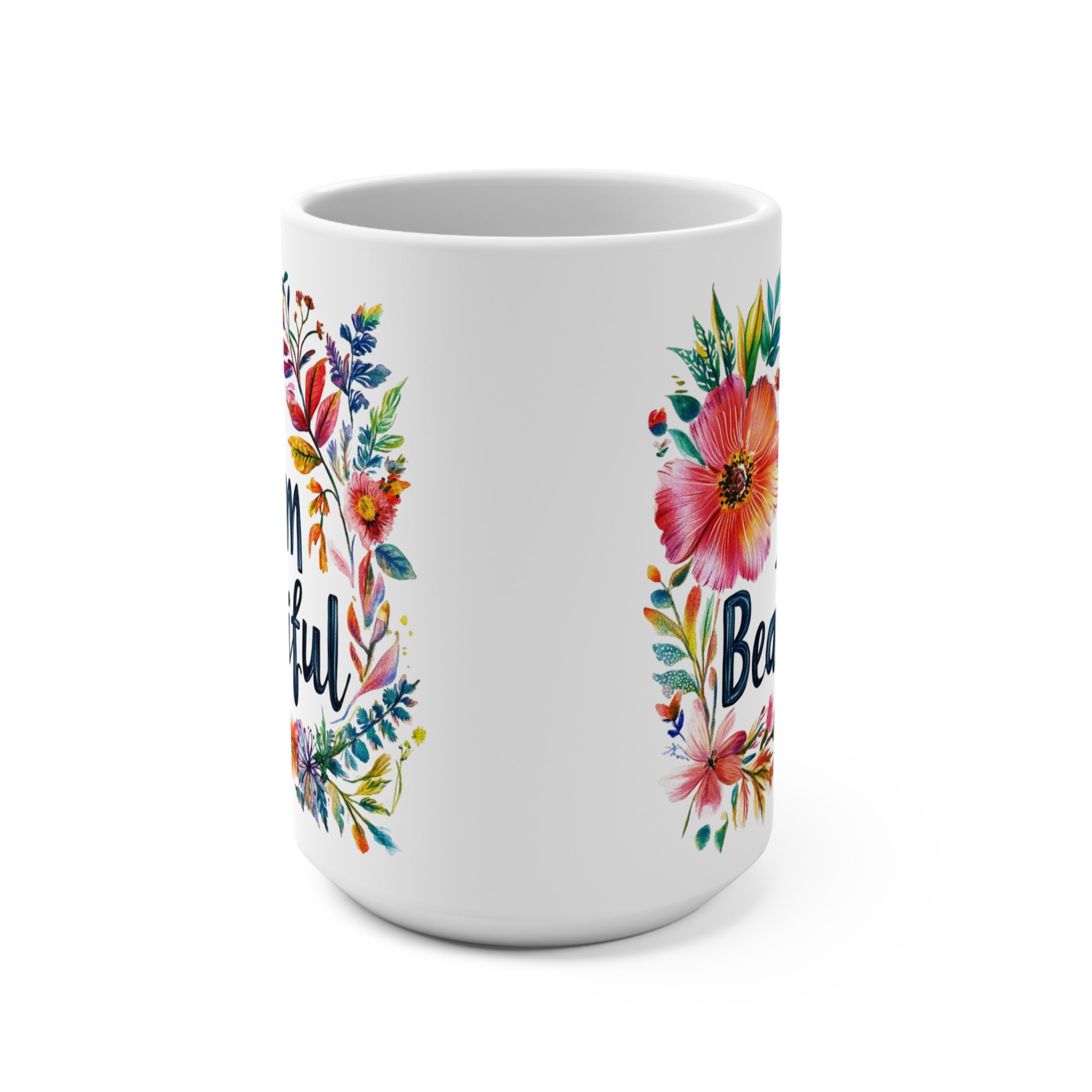 I am beautiful floral mug featuring vibrant flowers and a positive affirmation design