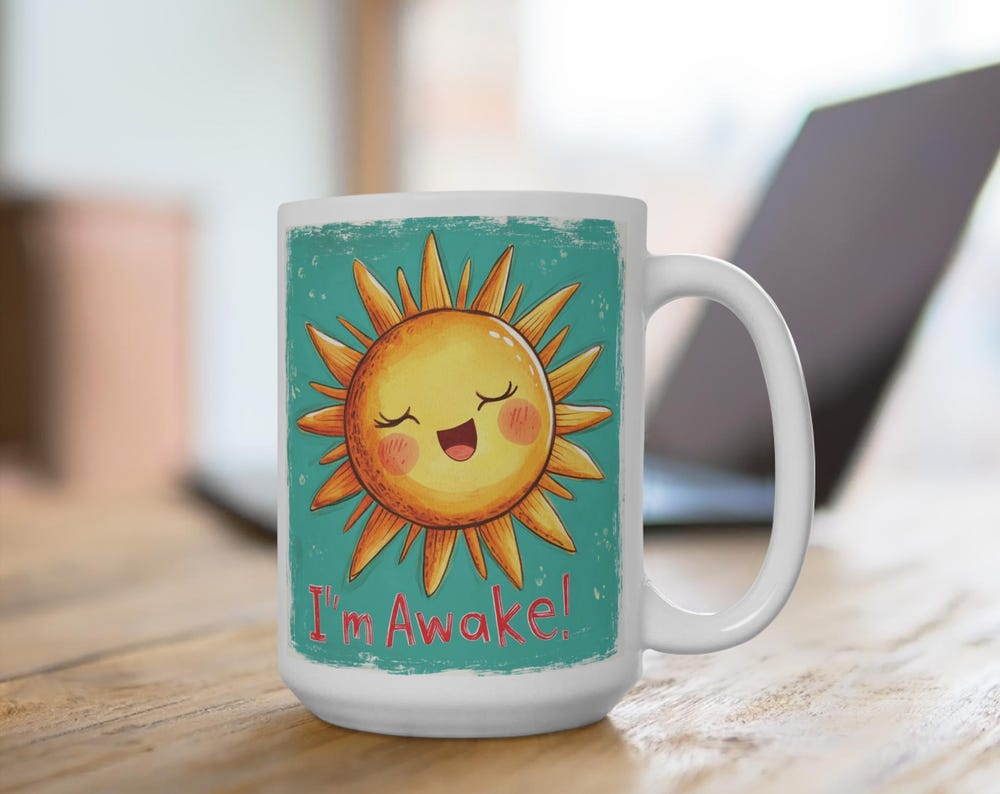 I'm Awake Sunshine Mug