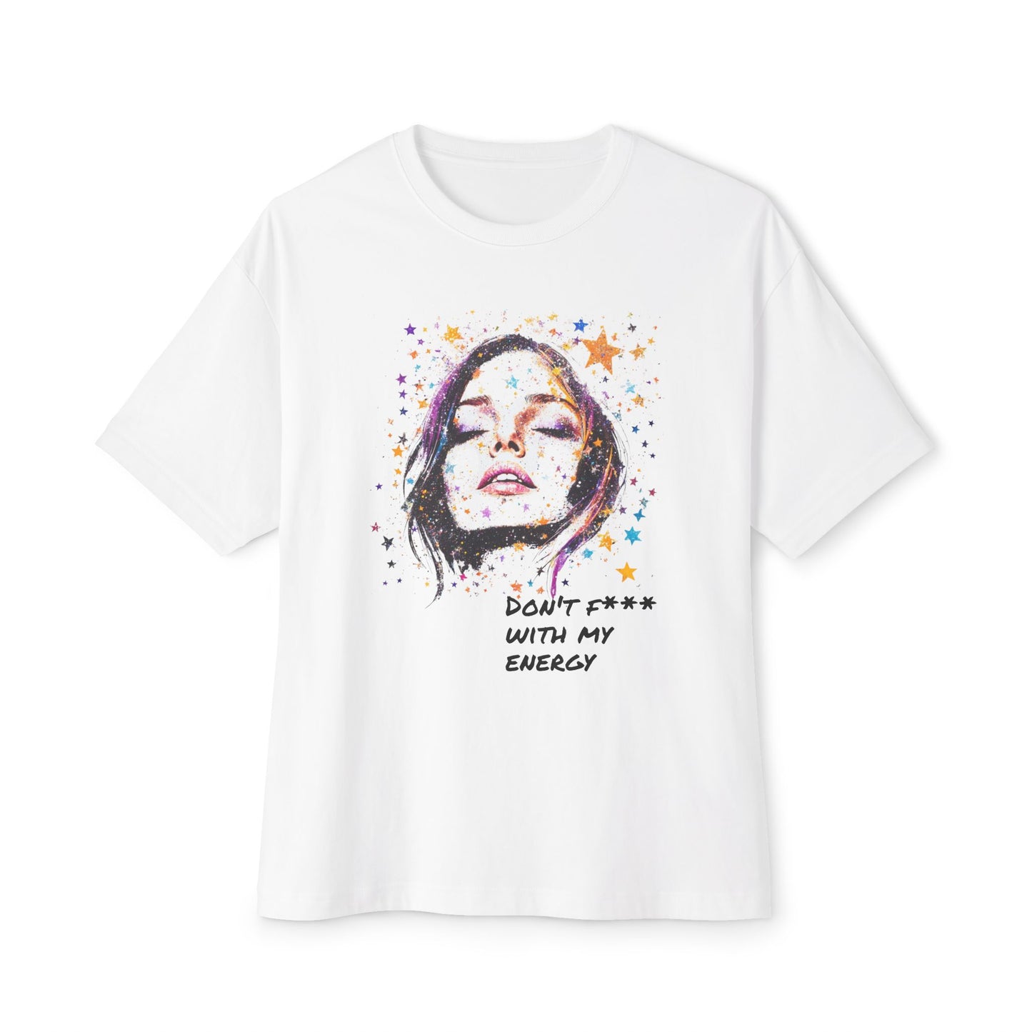 White unisex oversized boxy tee featuring a colorful graphic of a woman's face with the text Don't F*** with My Energy