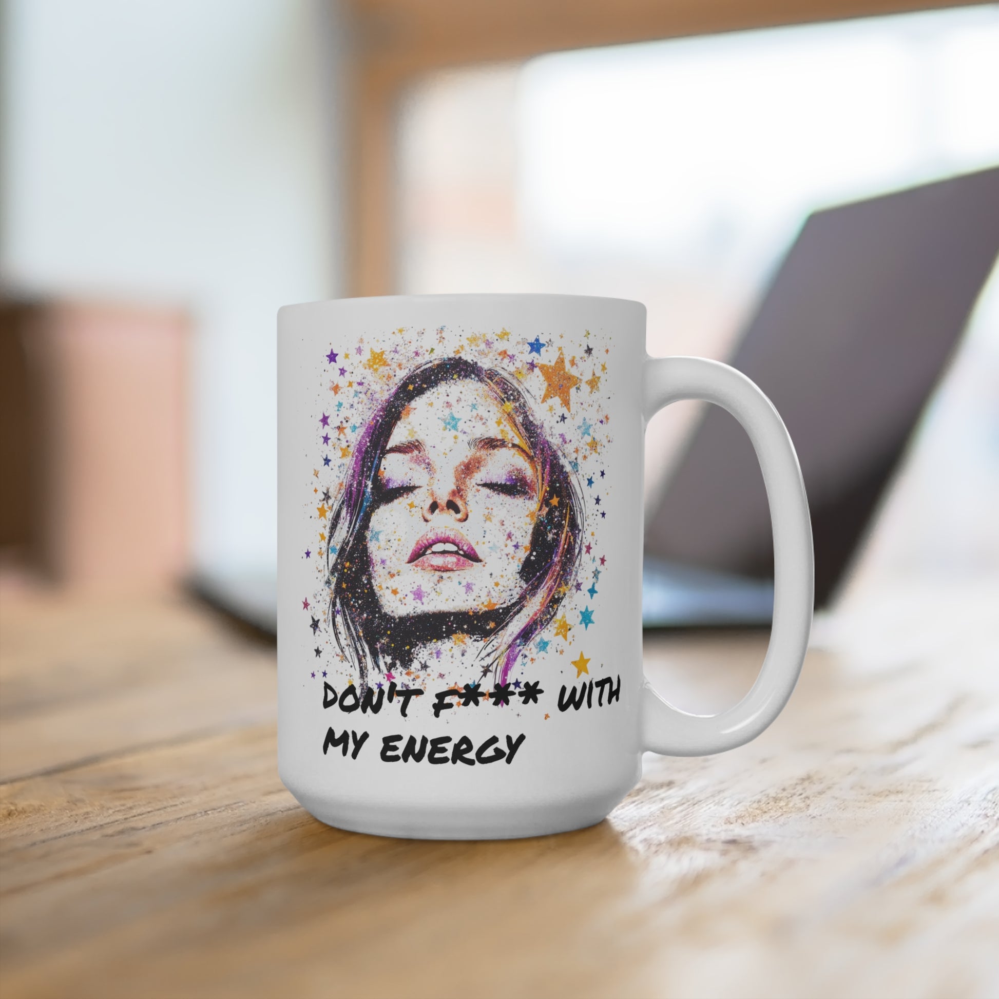 Printify white ceramic mug with colorful portrait and stars and bold text don't F*** with my energy cup.