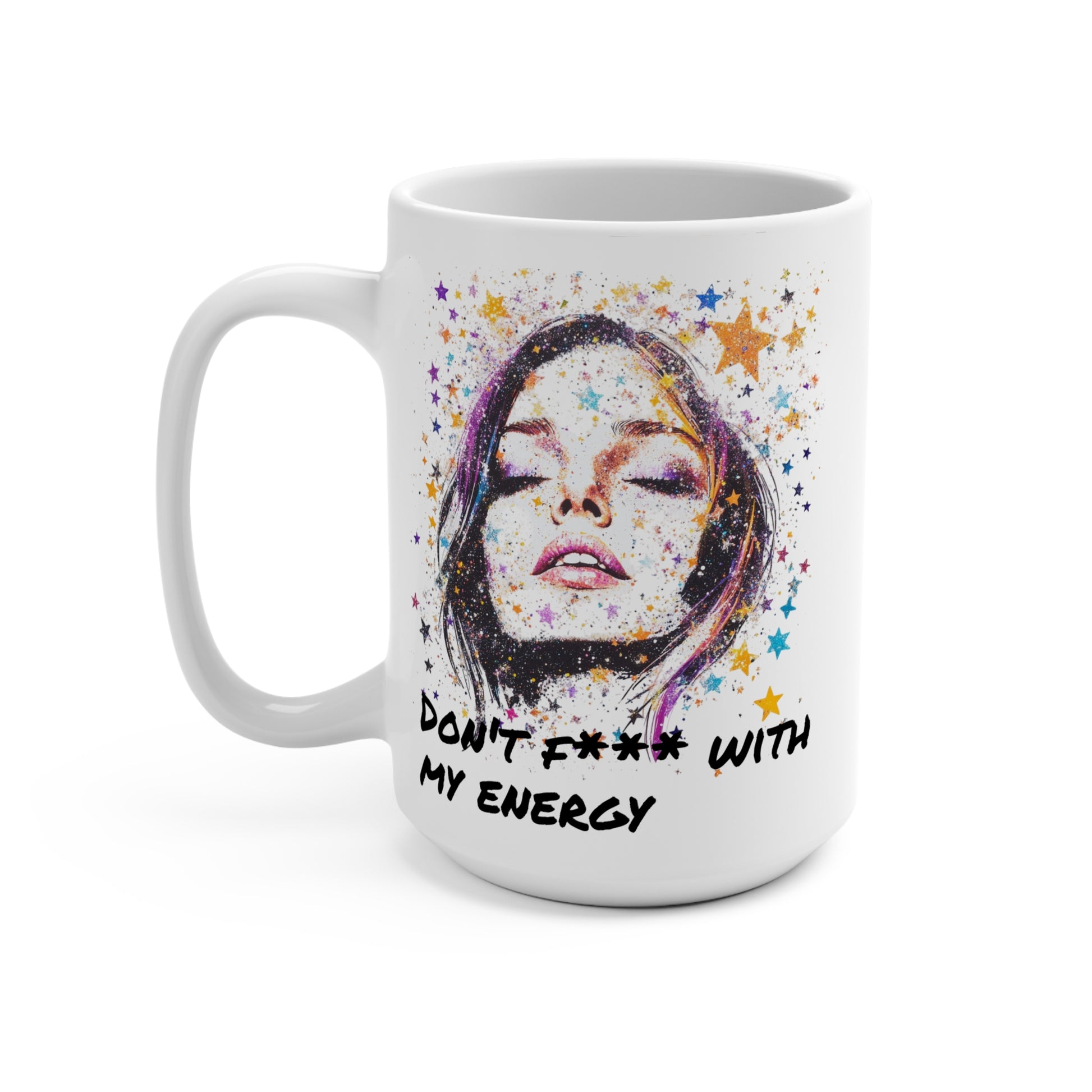 Printify ceramic mug with colorful woman portrait and stars design reading don't F*** with my energy cup.